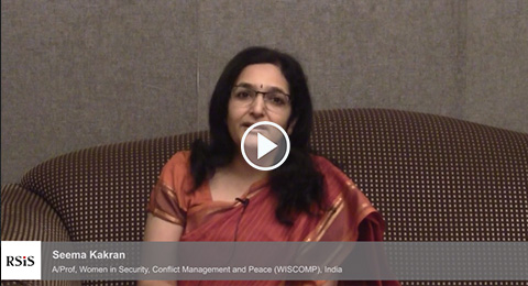 Interview with Seema kakran by the Centre for Non-Traditional Security Studies, RSIS