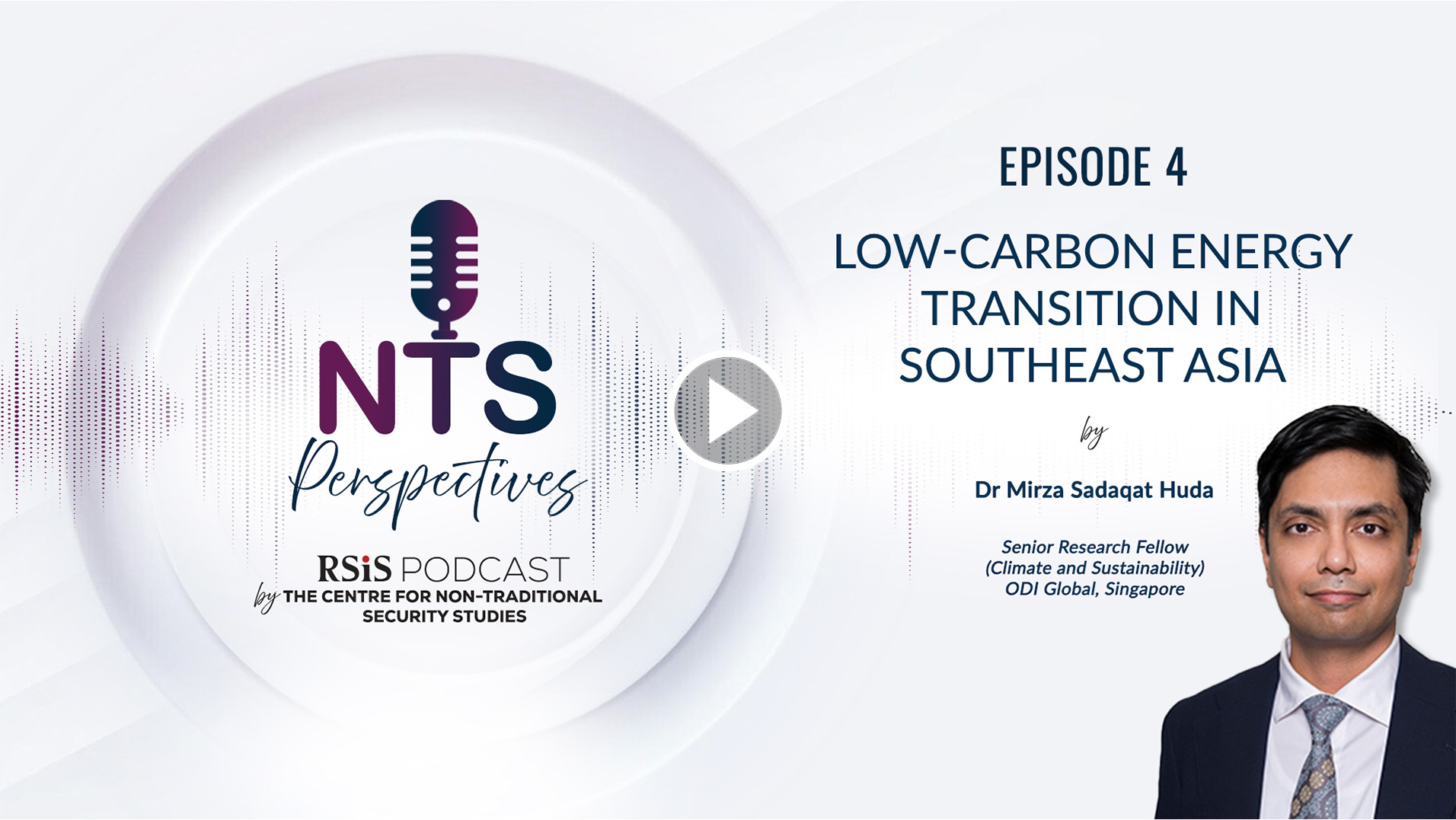 Episode 4: Low-Carbon Energy Transition in Southeast Asia with Dr Mirza Sadaqat Huda