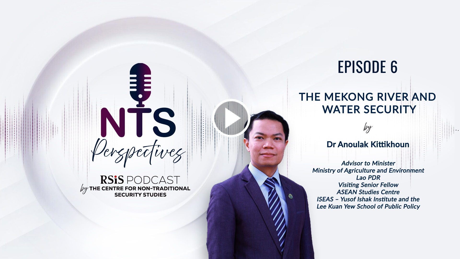 NTS Perspectives – Episode 6: The Mekong River and Water Security